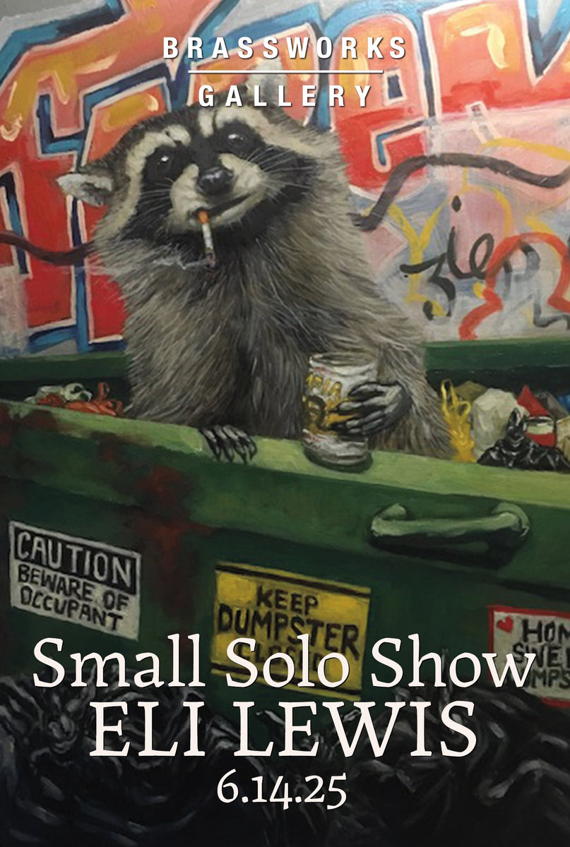 Eli Lewis • Small Solo Show – Brassworks Gallery