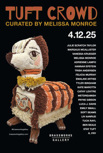 TUFT CROWD • Curated by Melissa Monroe