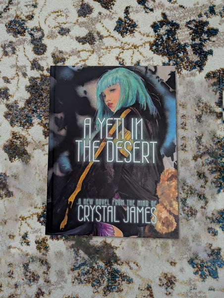 Crystal James • A Yeti in the Desert Hardcover Book